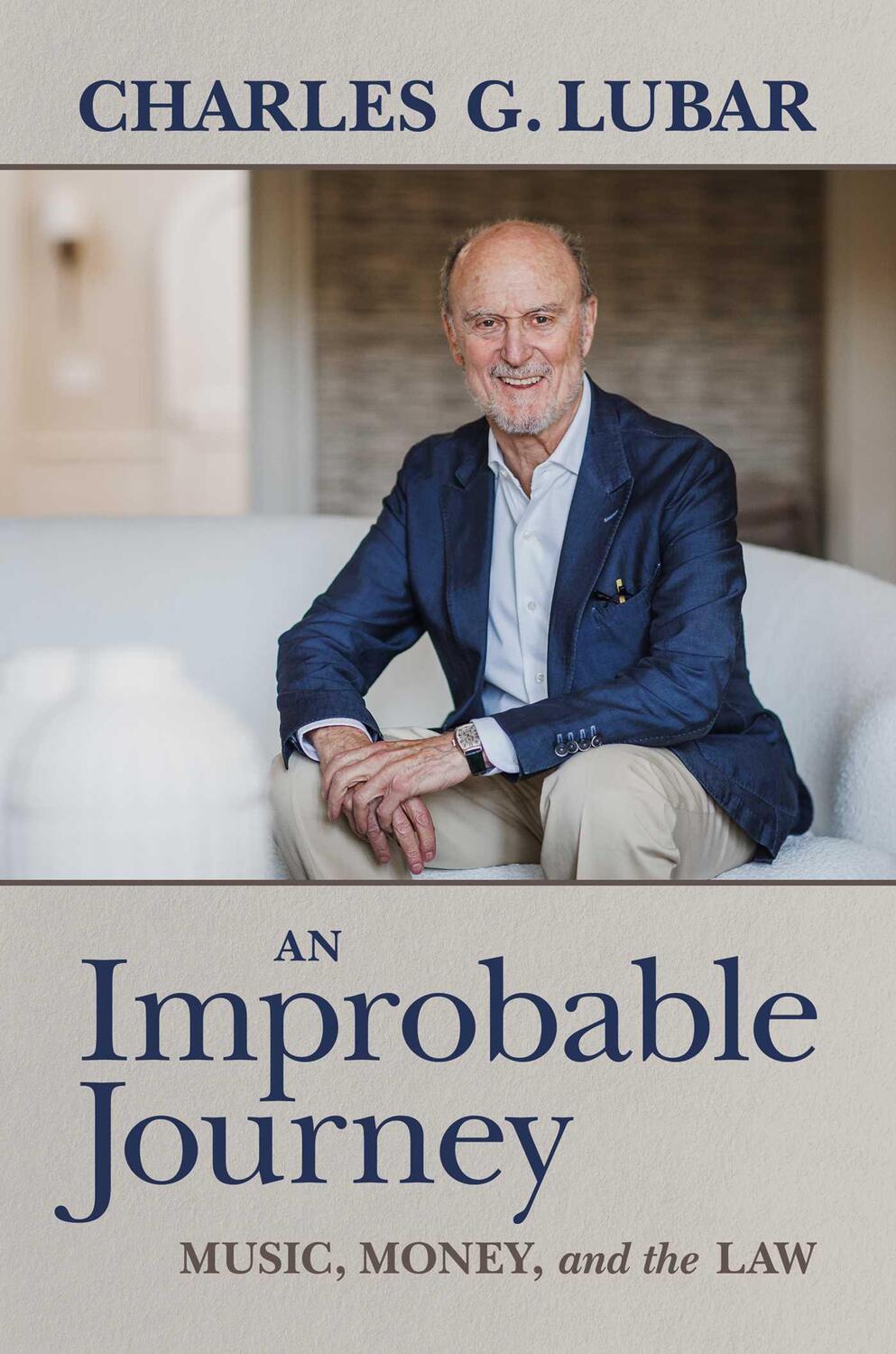 Cover: 9781637585528 | An Improbable Journey | Music, Money, and the Law | Charles G Lubar