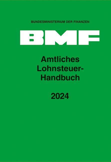 Cover: 9783503237128 | Amtliches Lohnsteuer-Handbuch 2024 | Bundesministerium Der Finanzen