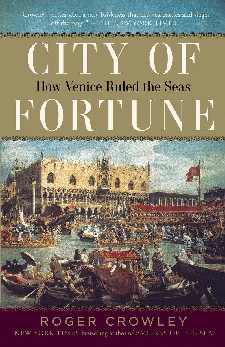 Cover: 9780812980226 | City of Fortune: How Venice Ruled the Seas | Roger Crowley | Buch