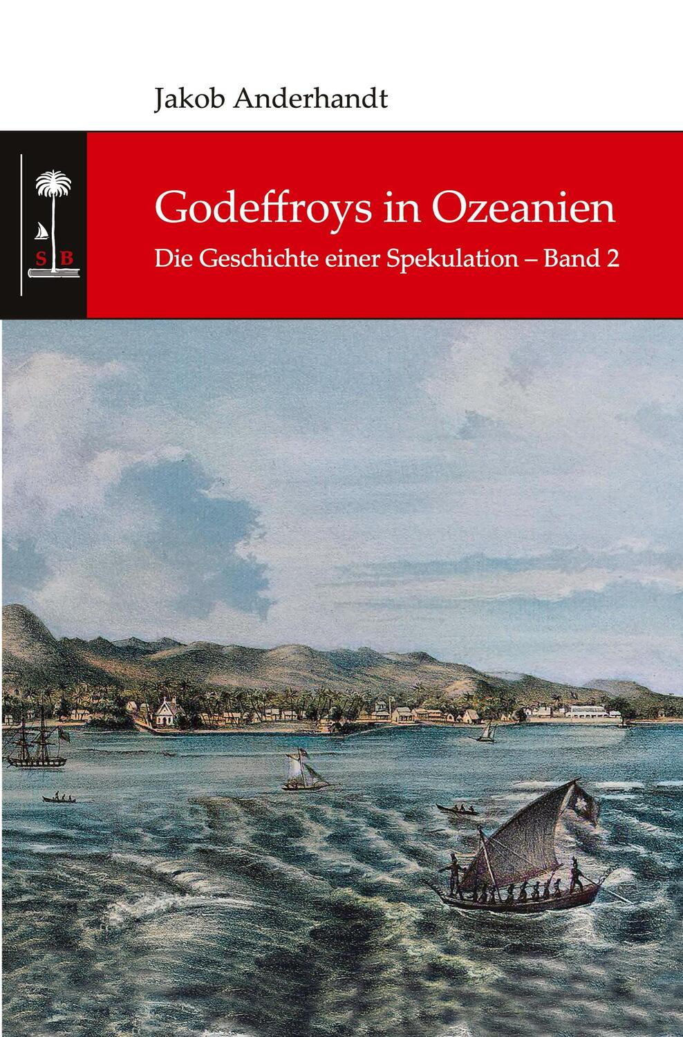 Cover: 9783347722828 | Godeffroys in Ozeanien | Die Geschichte einer Spekulation ¿ Band 2