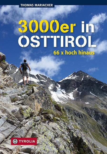Cover: 9783702241087 | Dreitausender in Osttirol | 66x hoch hinaus | Thomas Mariacher | Buch