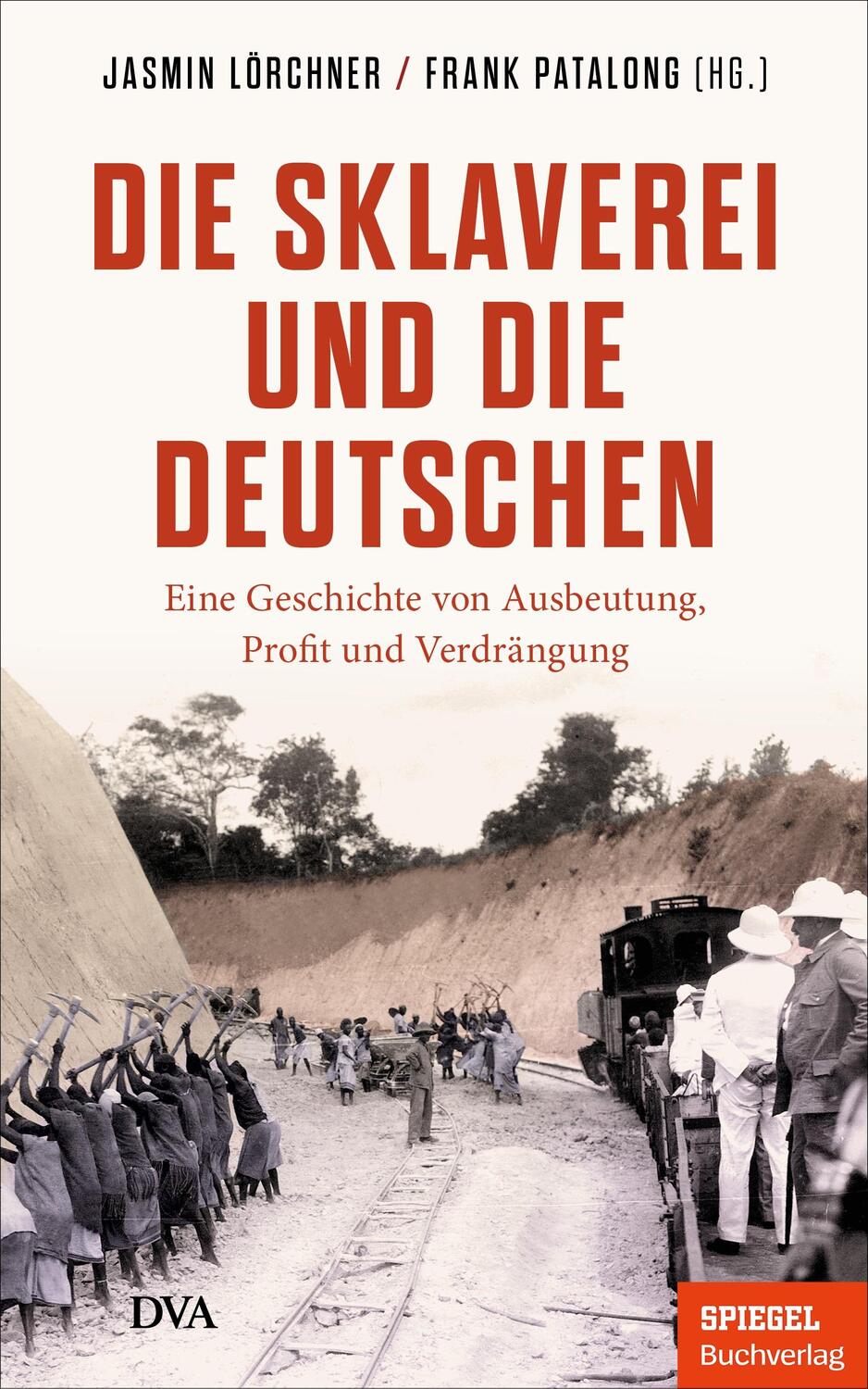 Cover: 9783421070241 | Die Sklaverei und die Deutschen | Jasmin Lörchner (u. a.) | Buch | DVA