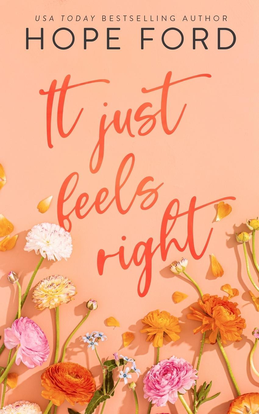 Cover: 9798989837007 | It Just Feels Right | Special Edition Cover | Hope Ford | Taschenbuch