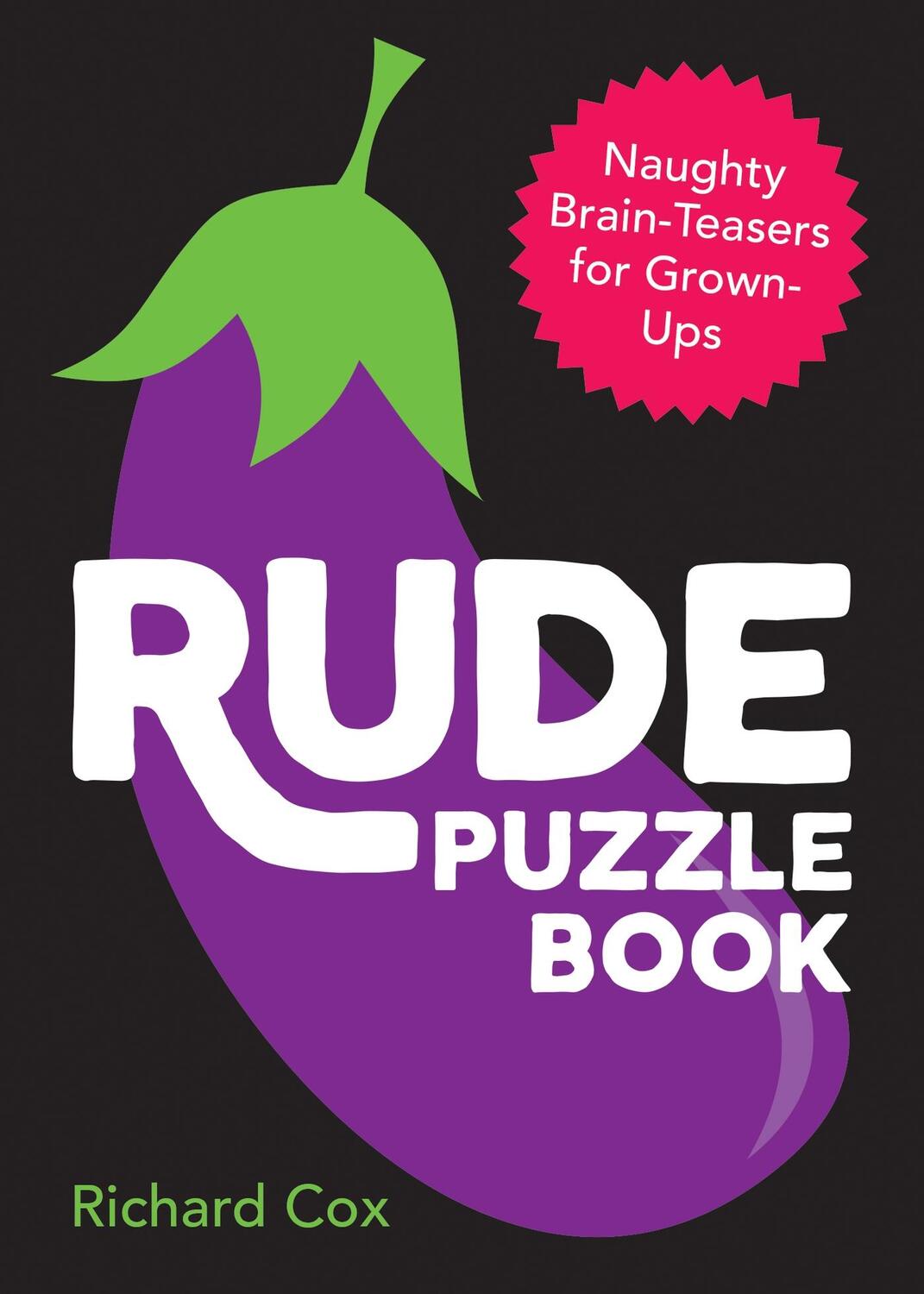 Cover: 9781787830264 | Rude Puzzle Book | Naughty Brain-Teasers for Grown-Ups | Summersdale