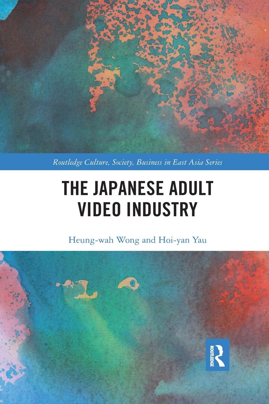 Cover: 9780367868550 | The Japanese Adult Video Industry | Heung-Wah Wong (u. a.) | Buch