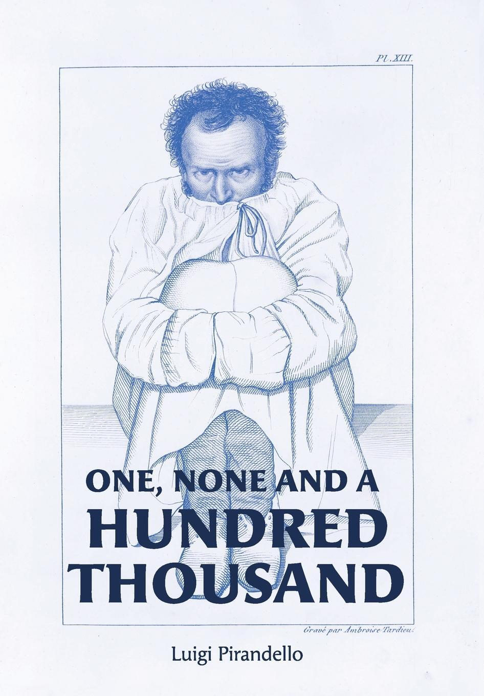 Cover: 9781946774750 | One, None and a Hundred Thousand | Luigi Pirandello | Buch | Englisch