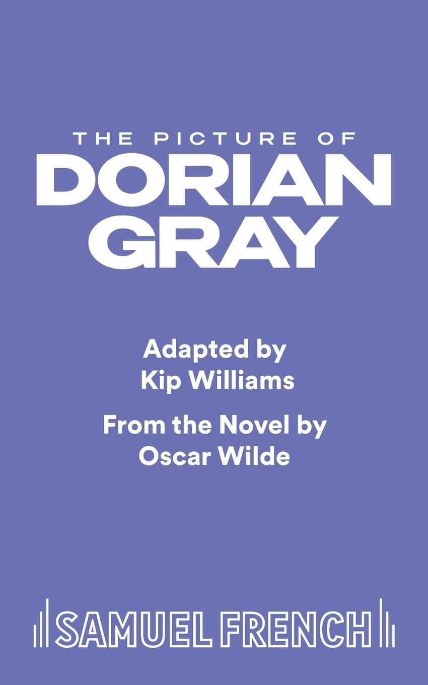 Cover: 9780573000461 | The Picture of Dorian Gray | Kip Williams | Taschenbuch | Paperback