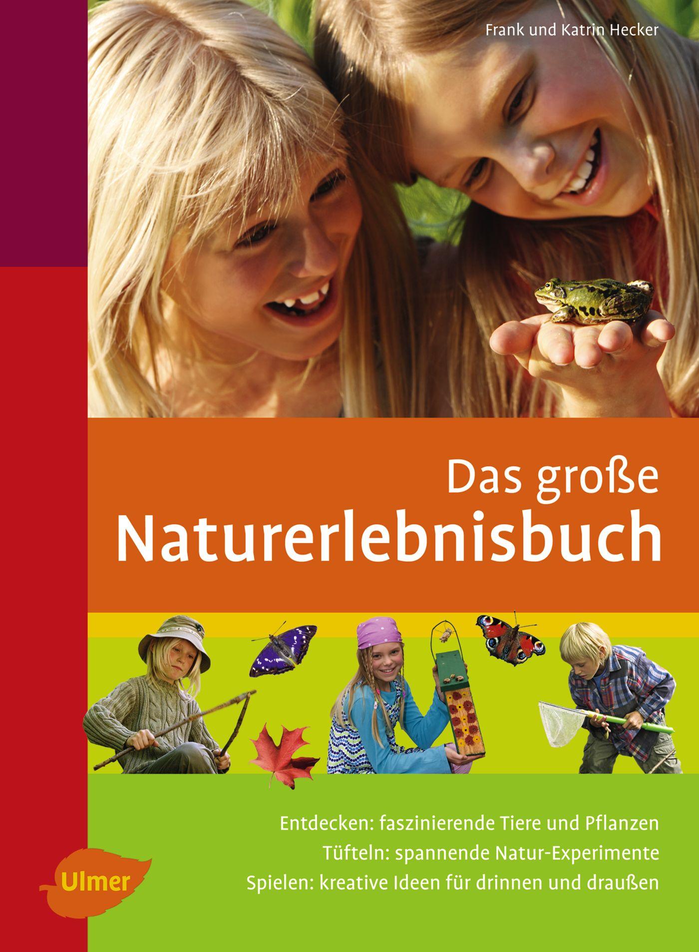 Cover: 9783800154869 | Das große Naturerlebnisbuch | Frank Hecker (u. a.) | Buch | 144 S.