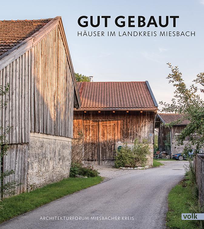 Cover: 9783862222766 | Gut gebaut | Häuser im Landkreis Miesbach | Buch | 228 S. | Deutsch