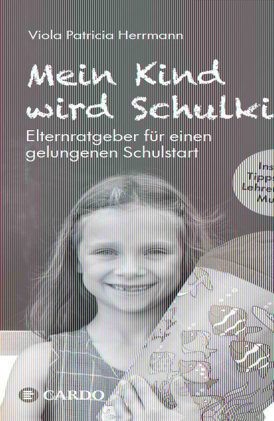 Cover: 9783982325569 | Mein Kind wird Schulkind | Viola Patricia Herrmann | Taschenbuch