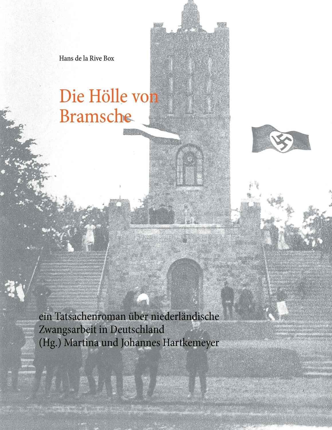 Cover: 9783735736703 | Die Hölle von Bramsche | Hans de la Rive Box | Taschenbuch | Paperback