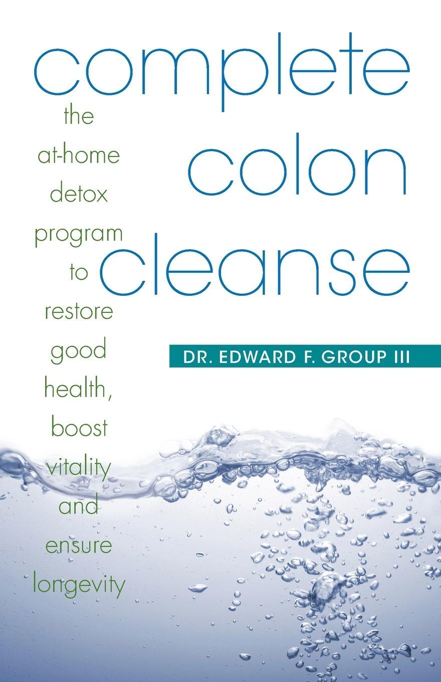 Cover: 9781569755945 | Complete Colon Cleanse | Edward F. III Group | Taschenbuch | Paperback