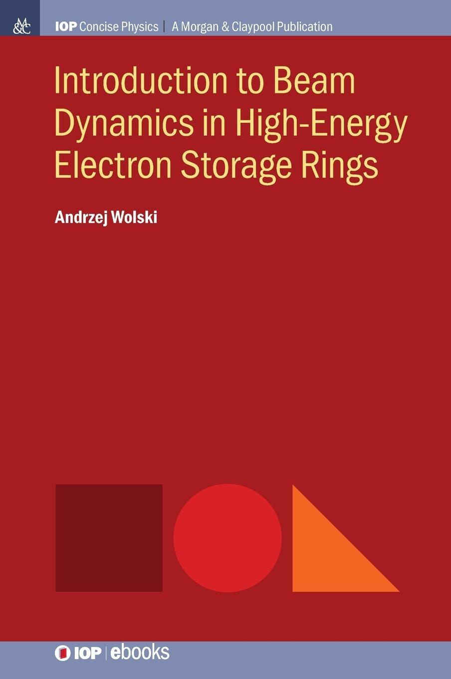 Cover: 9781681749907 | Introduction to Beam Dynamics in High-Energy Electron Storage Rings