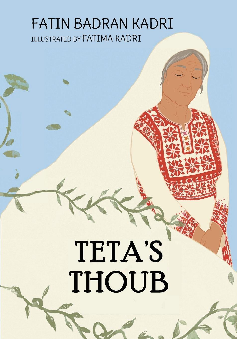 Cover: 9781737455110 | Teta's Thoub | Fatin Badran Kadri | Taschenbuch | Paperback | Englisch