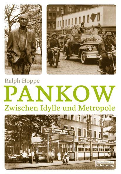 Cover: 9783814801988 | Pankow | Zwischen Idylle und Metropole | Ralph Hoppe | Taschenbuch