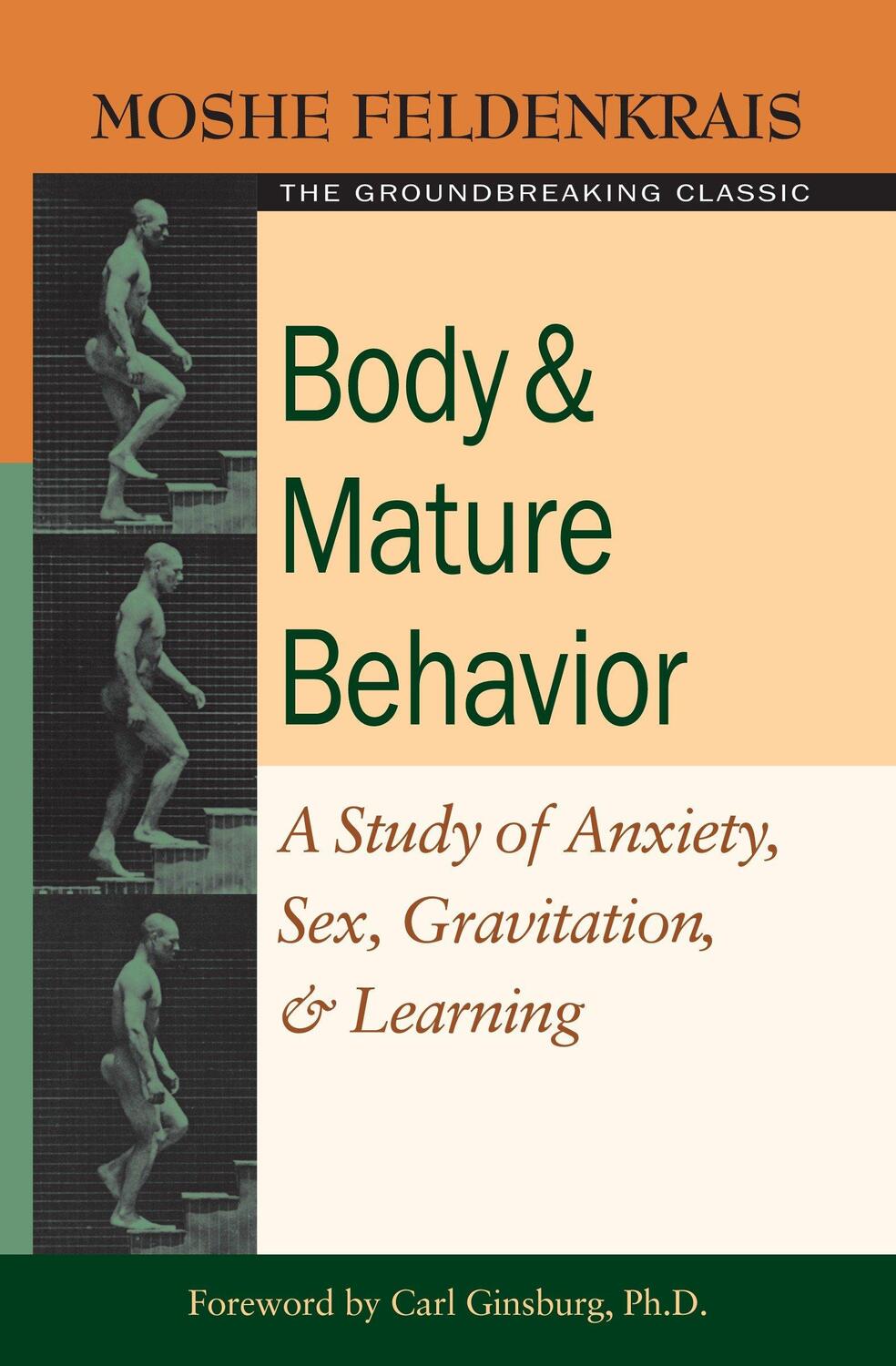 Cover: 9781583941157 | Body and Mature Behavior: A Study of Anxiety, Sex, Gravitation, and...