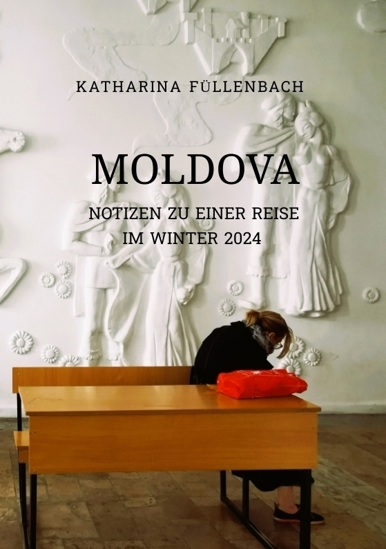Cover: 9783384199478 | MOLDOVA | Notizen zu einer Reise im Winter 2024 | Katharina Füllenbach