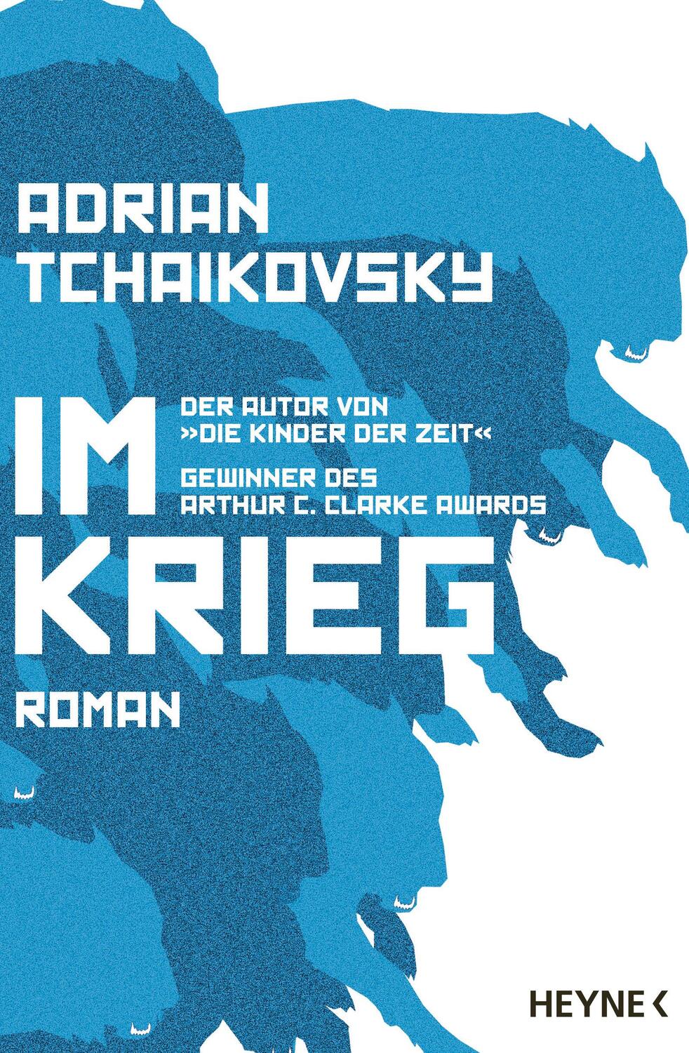 Cover: 9783453320246 | Im Krieg | Roman | Adrian Tchaikovsky | Taschenbuch | Deutsch | 2019
