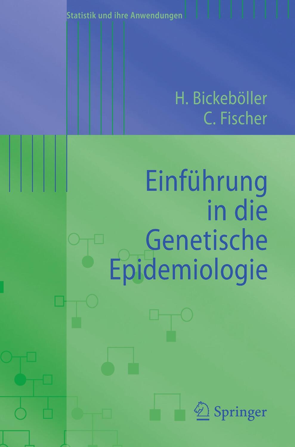 Cover: 9783540256168 | Einführung in die Genetische Epidemiologie | Christine Fischer (u. a.)