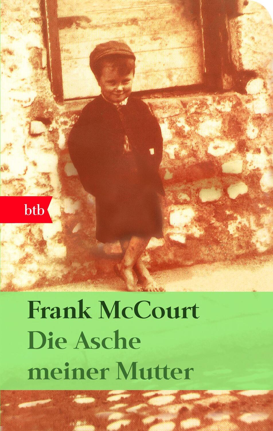 Cover: 9783442741007 | Die Asche meiner Mutter | Irische Erinnerungen | Frank McCourt | Buch