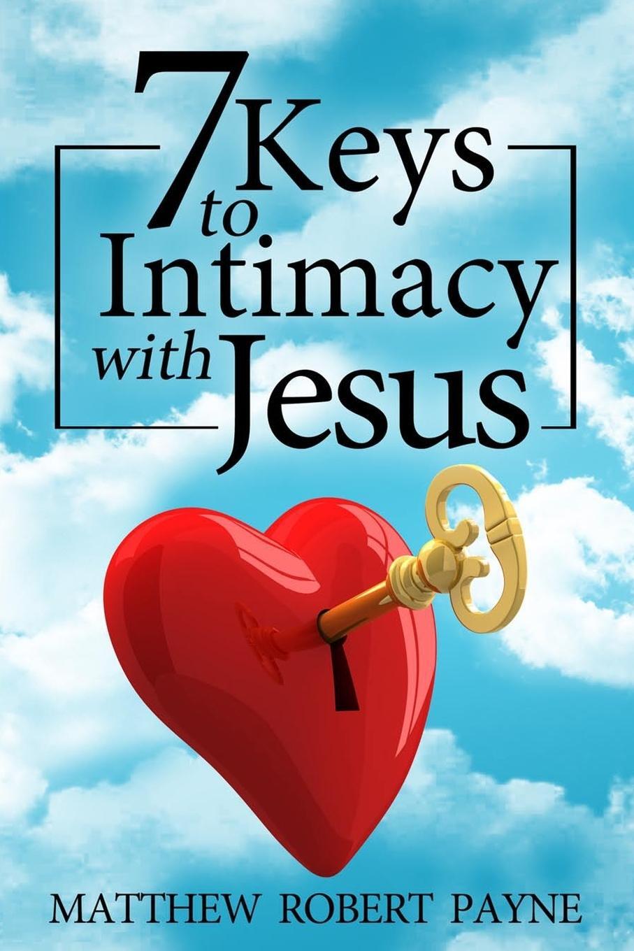 Cover: 9781684110865 | 7 Keys to Intimacy with Jesus | Matthew Robert Payne | Taschenbuch