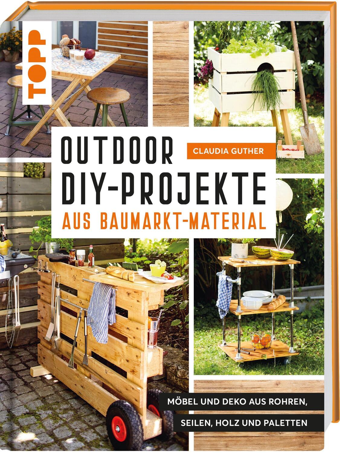 Cover: 9783772445200 | Outdoor-DIY-Projekte aus Baumarktmaterial | Claudia Guther | Buch