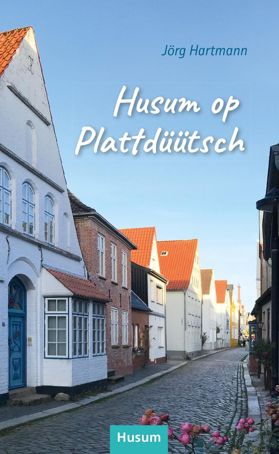 Cover: 9783967170351 | Husum op Plattdüütsch | Jörg Hartmann | Taschenbuch | ? | 2021