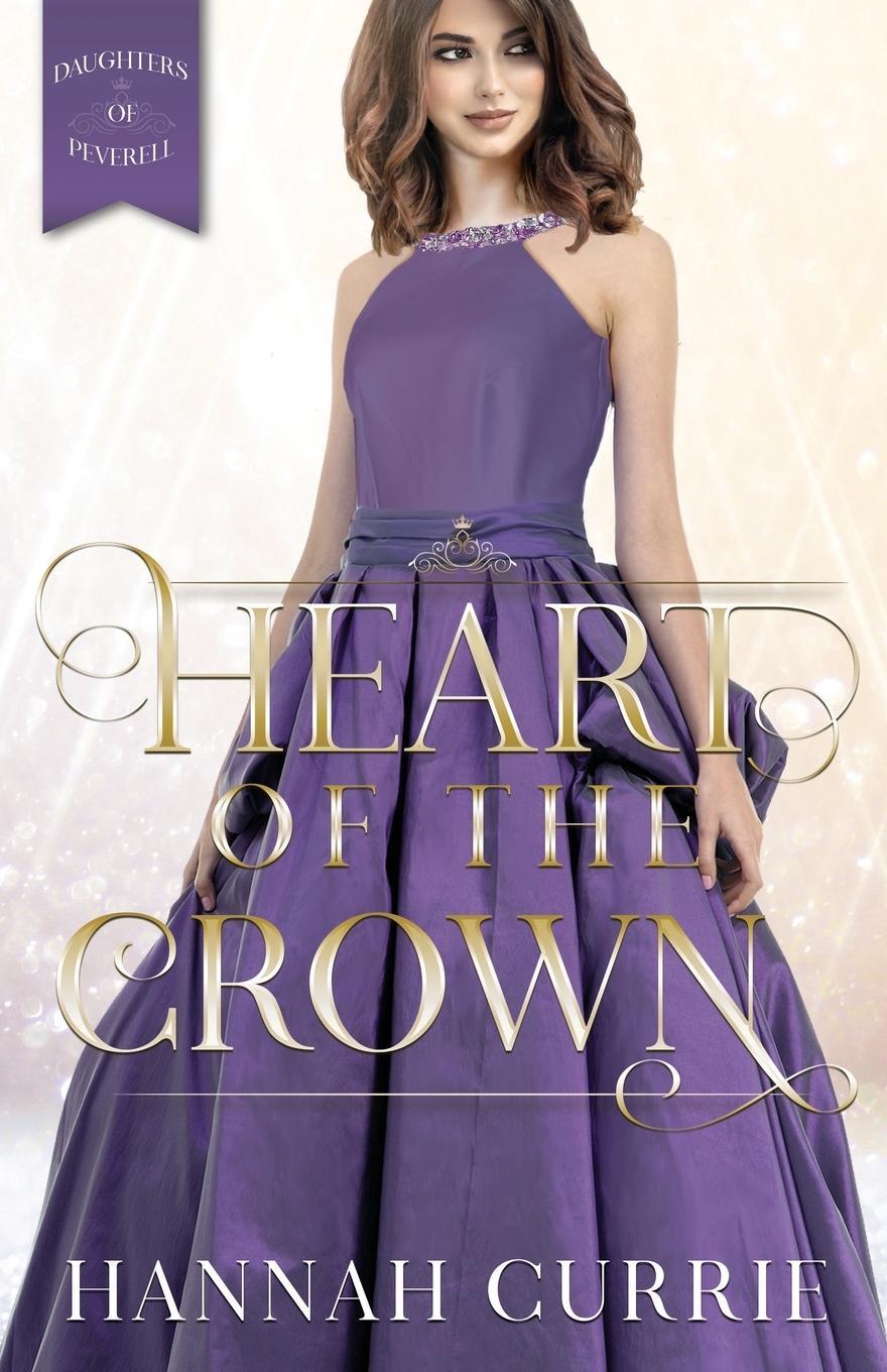 Cover: 9781946531872 | Heart of the Crown | Hannah Currie | Taschenbuch | Paperback | 2021