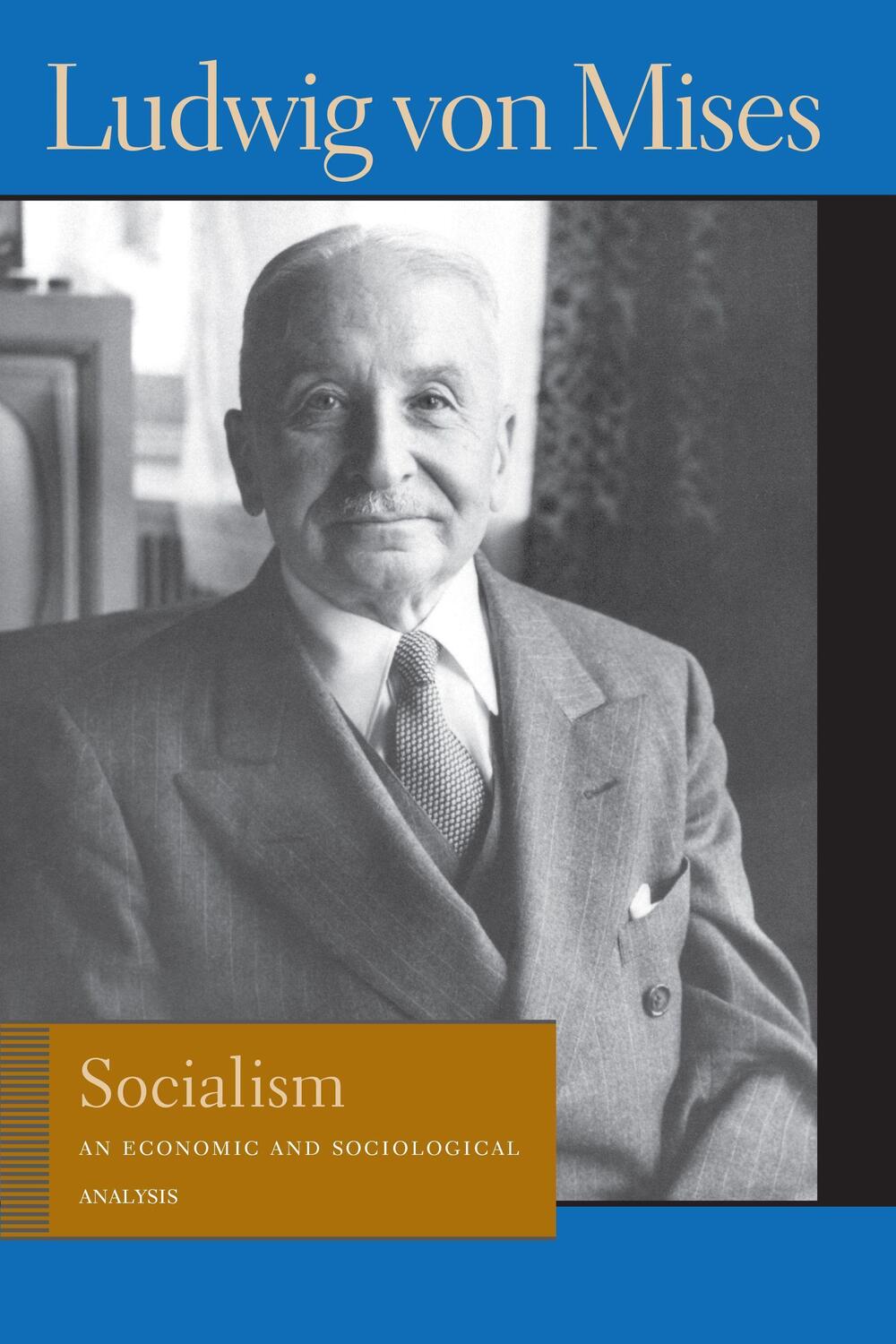 Cover: 9780913966631 | Socialism: An Economic and Sociological Analysis | Ludwig Von Mises