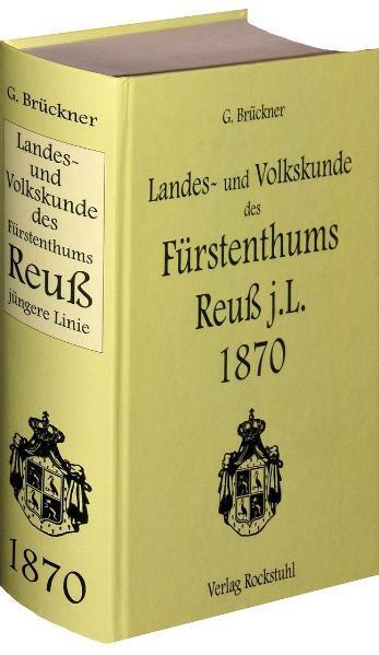 Landes- und Volkskunde des Fürstentums Reuß jüngere Linie 1870 - Brückner, Johann Georg Martin