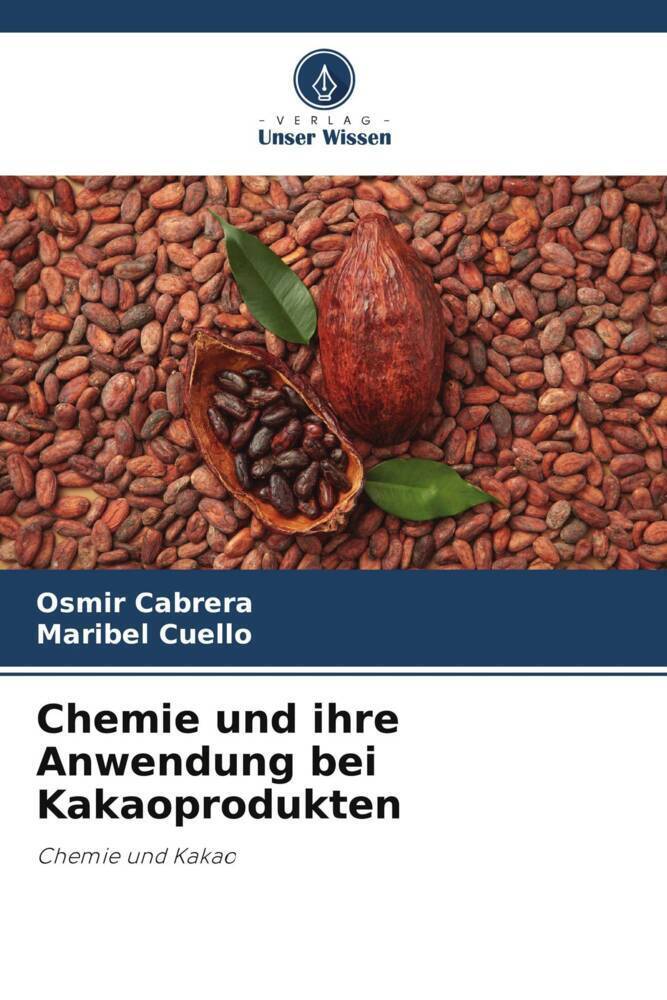Cover: 9786205306659 | Chemie und ihre Anwendung bei Kakaoprodukten | Chemie und Kakao | Buch