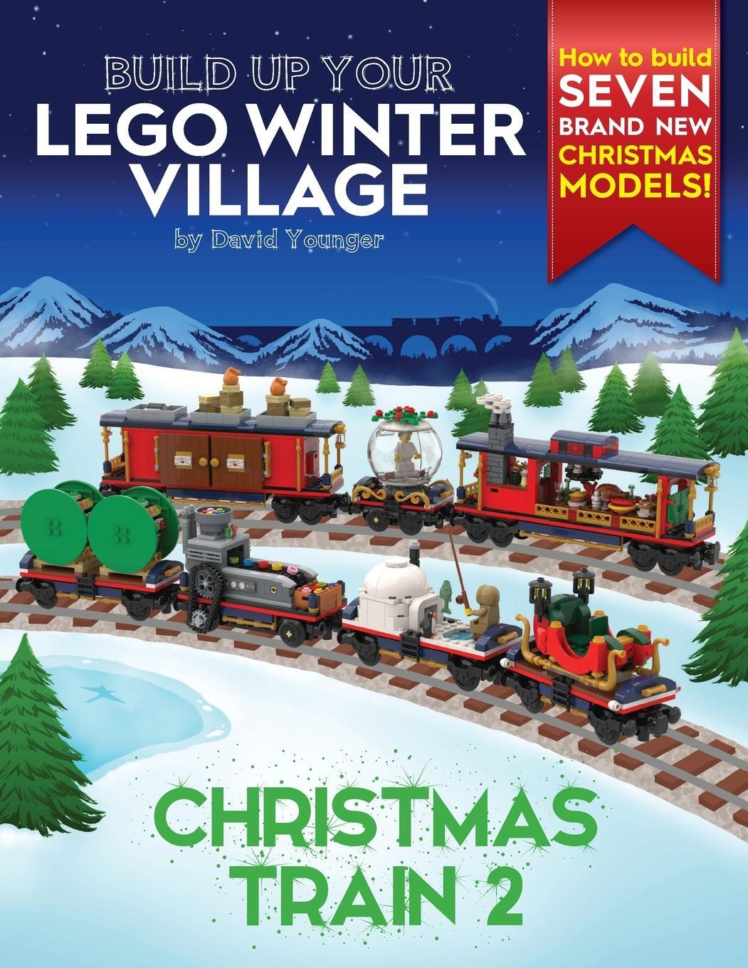 Cover: 9781838147105 | Build Up Your LEGO Winter Village | Christmas Train 2 | David Younger