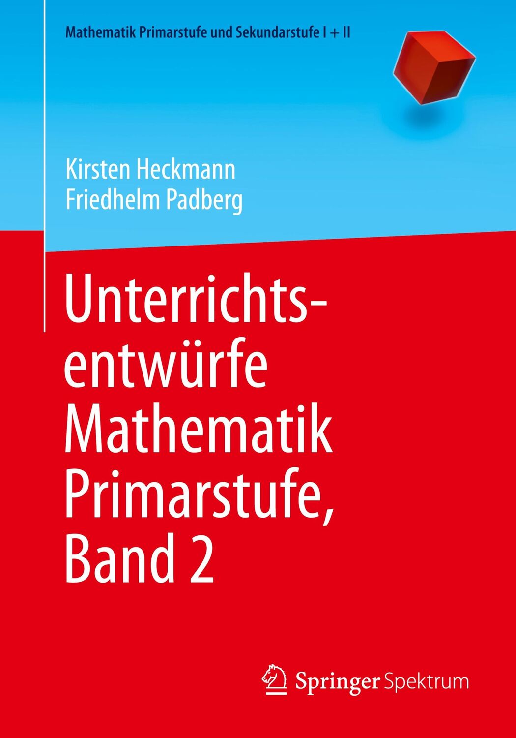 Cover: 9783642397448 | Unterrichtsentwürfe Mathematik Primarstufe, Band 2 | Padberg (u. a.)