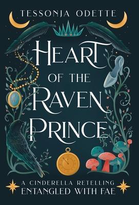 Cover: 9781955960021 | Heart of the Raven Prince | A Cinderella Retelling | Tessonja Odette