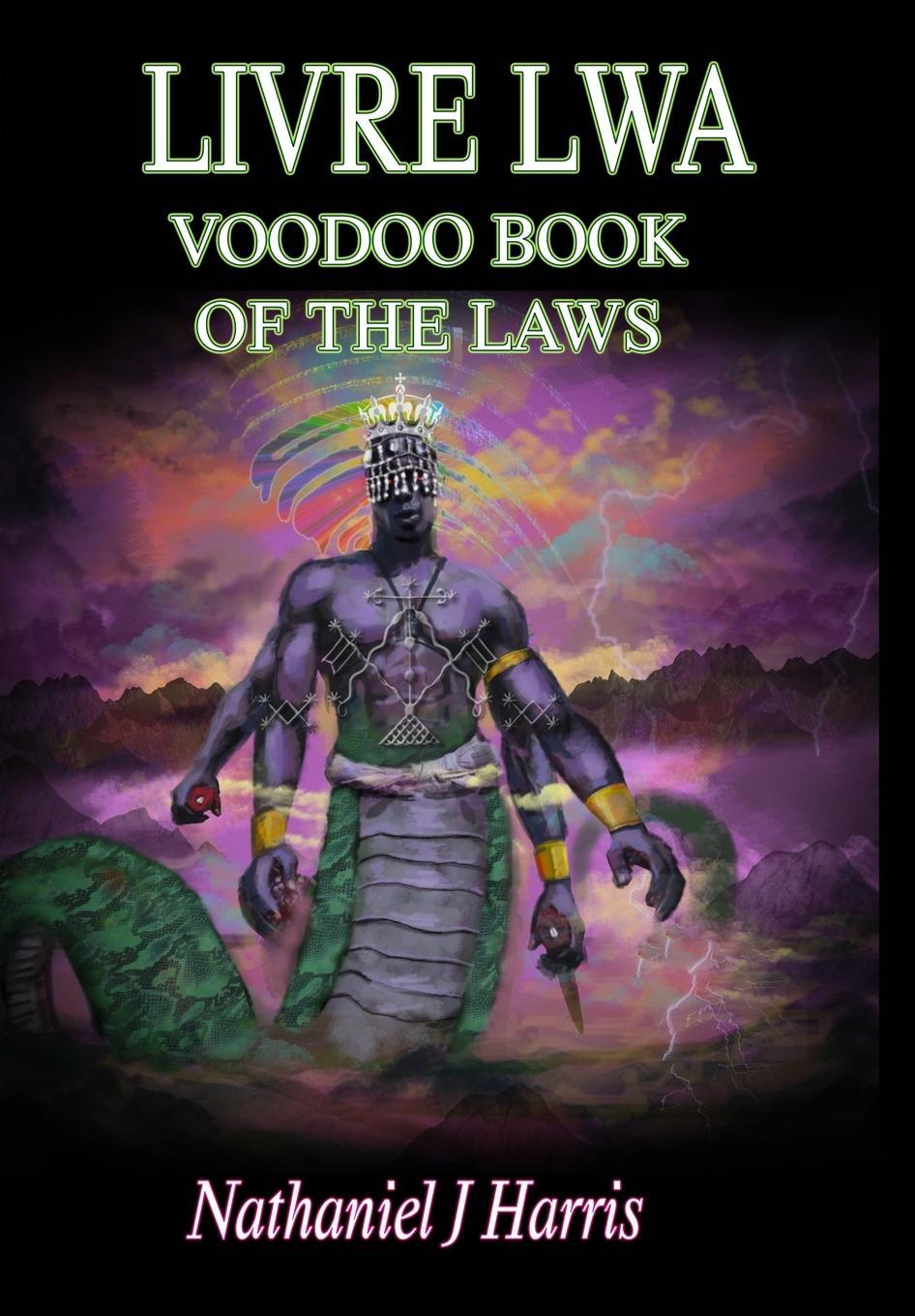 Cover: 9781458350671 | LIVRE LWA | Book of the Voodoo Laws | Nathaniel J Harris | Buch | 2022