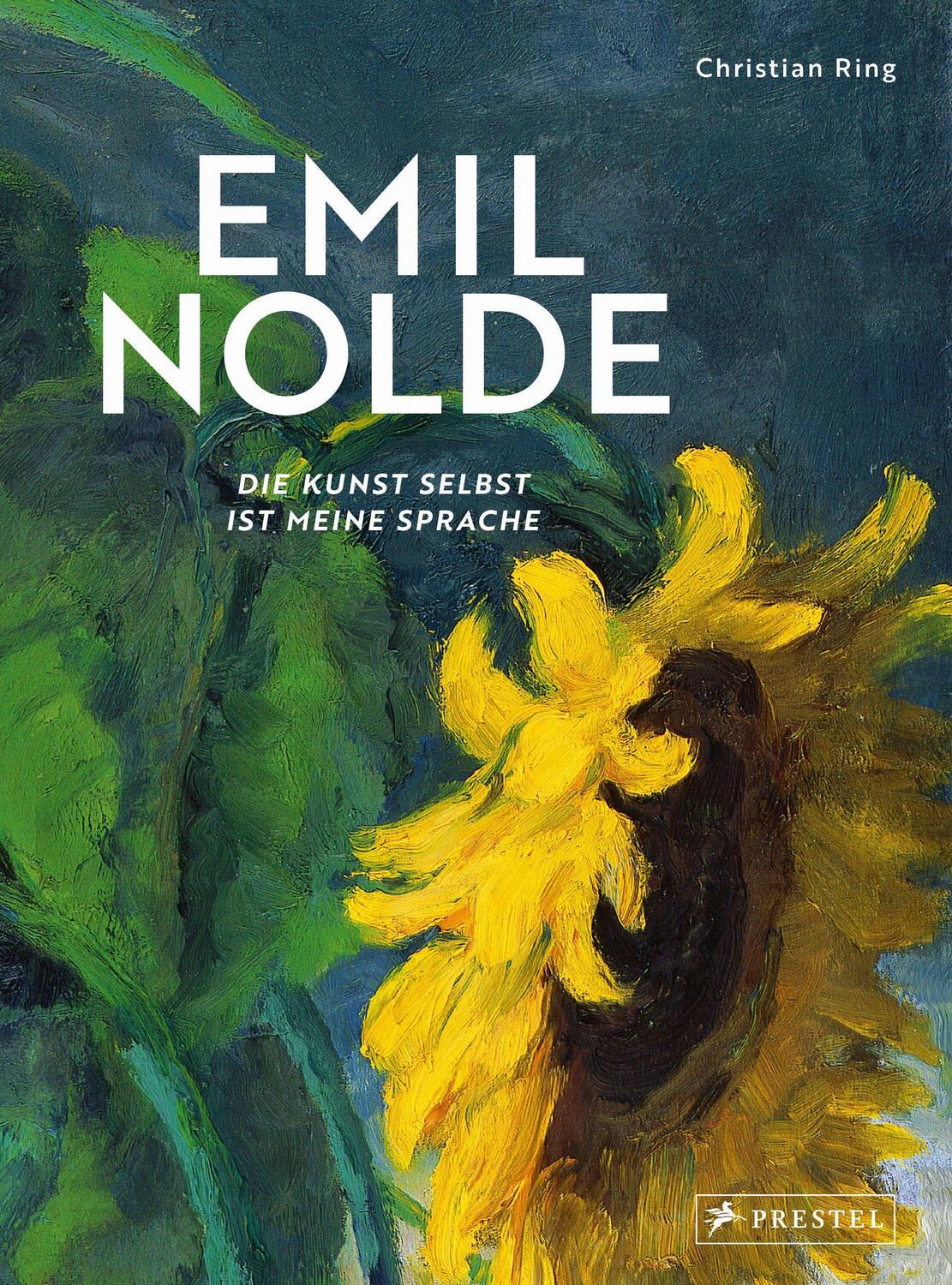 Cover: 9783791378992 | Emil Nolde - Die Kunst selbst ist meine Sprache | Christian Ring