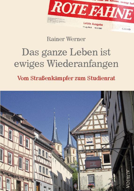 Cover: 9783753480879 | Das ganze Leben ist ewiges Wiederanfangen | Rainer Werner | Buch