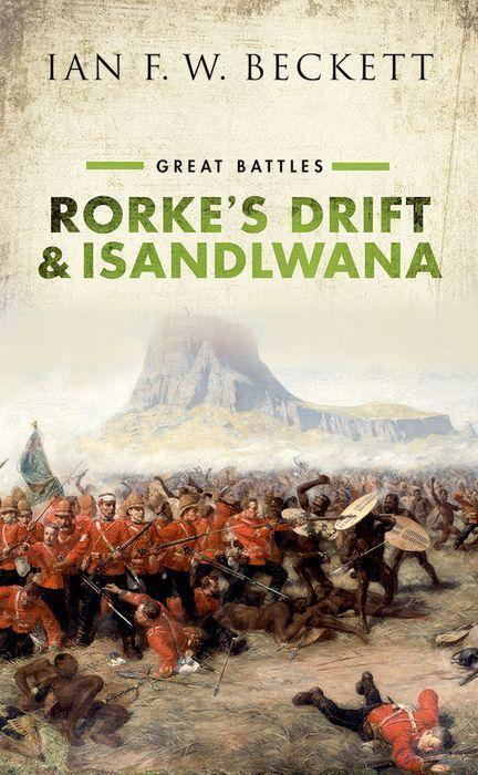 Cover: 9780198794134 | Rorke's Drift and Isandlwana | Great Battles | Ian F. W. Beckett
