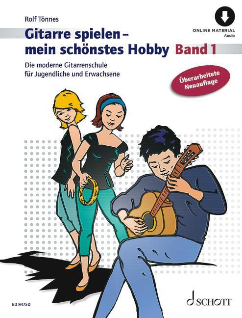 Cover: 9790001207973 | Gitarre spielen - mein schönstes Hobby. Band 1 | Rolf Tönnes | Deutsch
