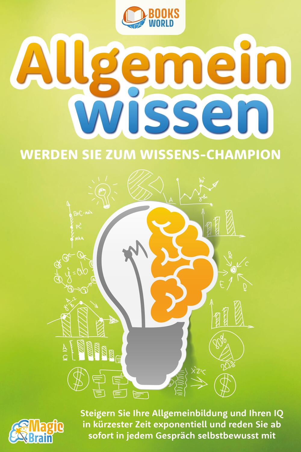 Cover: 9783989370371 | Allgemeinwissen - Werden Sie zum Wissens-Champion: Steigern Sie...