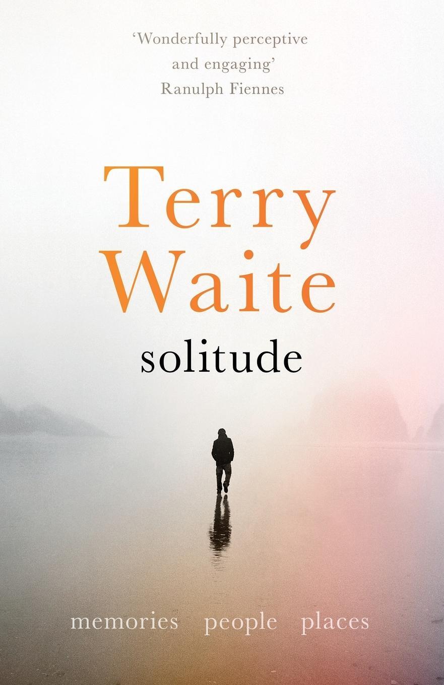 Cover: 9780281078820 | Solitude | Memories, People, Places | Terry Waite | Taschenbuch | 2018