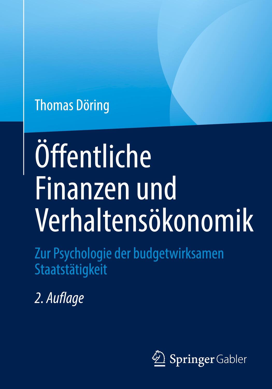Cover: 9783658381622 | Öffentliche Finanzen und Verhaltensökonomik | Thomas Döring | Buch