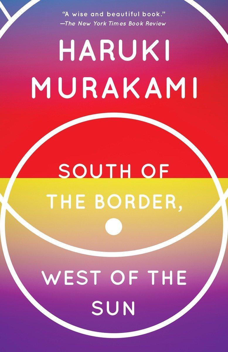 Cover: 9780679767398 | South of the Border, West of the Sun | A Novel | Haruki Murakami