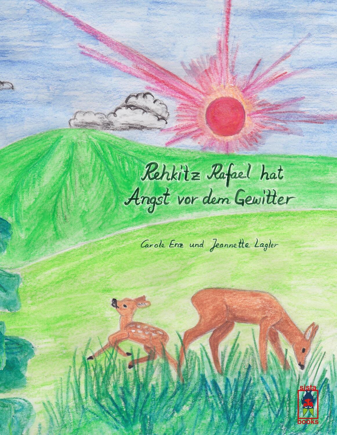 Cover: 9783907860175 | Rehkitz Rafael hat Angst vor dem Gewitter | Carole Enz (u. a.) | Buch