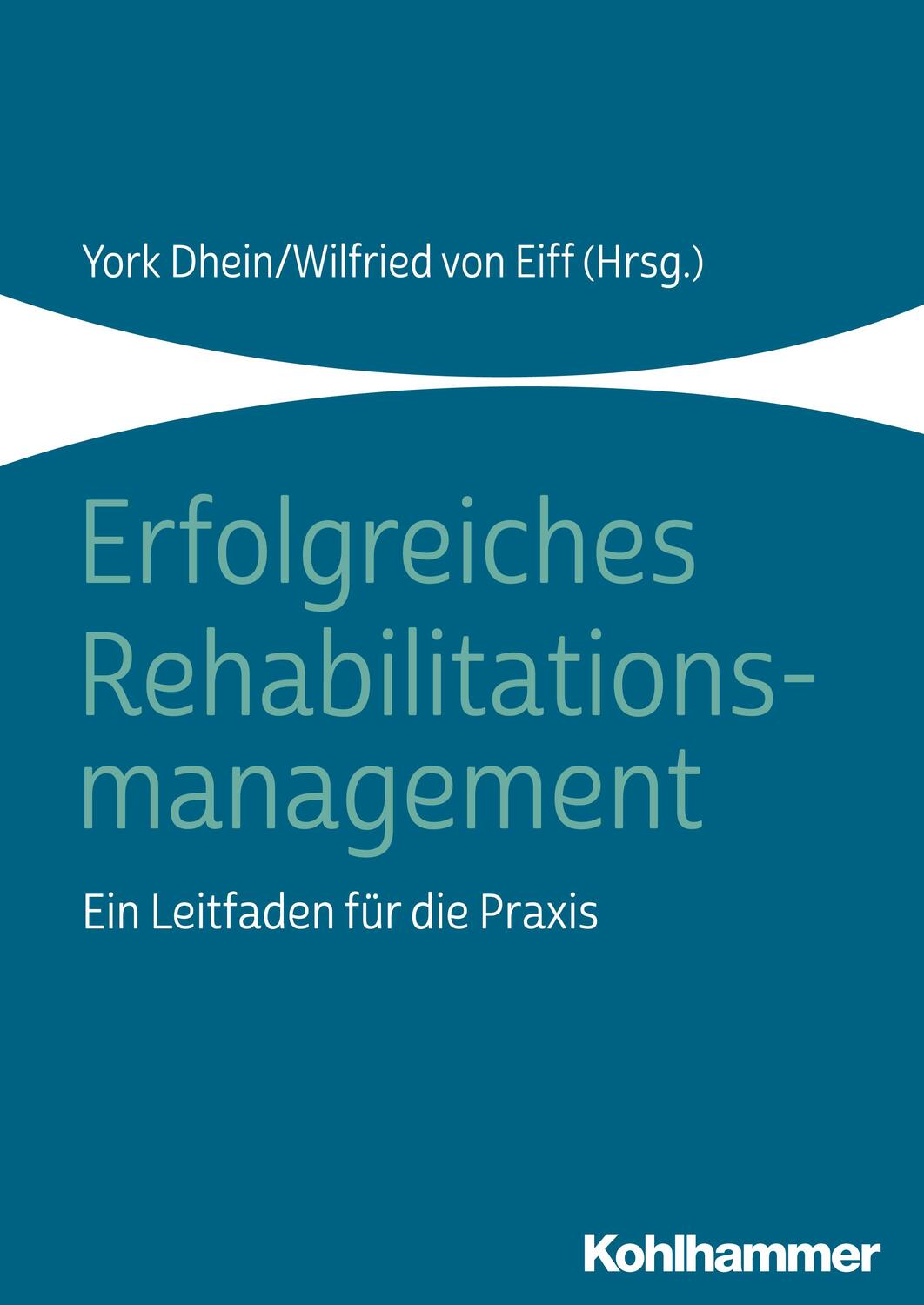 Cover: 9783170331242 | Erfolgreiches Rehabilitationsmanagement | Ein Leitfaden für die Praxis