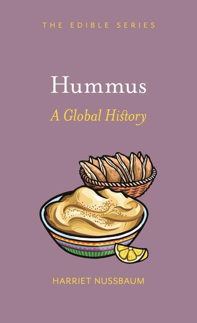 Cover: 9781789144628 | Hummus | A Global History | Harriet Nussbaum | Buch | Edible | 2021