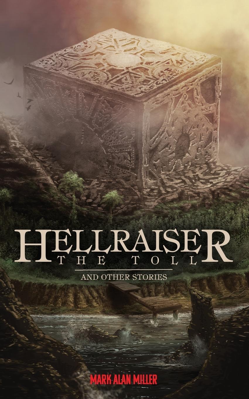Cover: 9781959205548 | Hellraiser | The Toll | Mark Alan Miller | Taschenbuch | Paperback