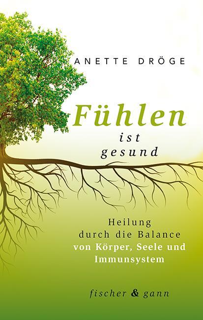 Cover: 9783903072824 | Fühlen ist gesund | Anette Dröge | Taschenbuch | Deutsch | 2019