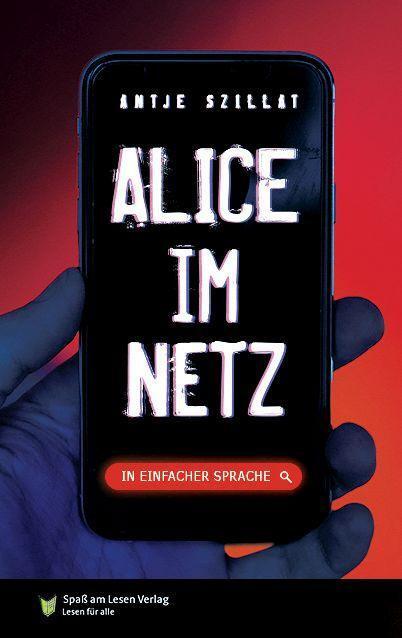 Cover: 9783948856984 | Alice im Netz | in Einfacher Sprache | Antje Szillat | Taschenbuch