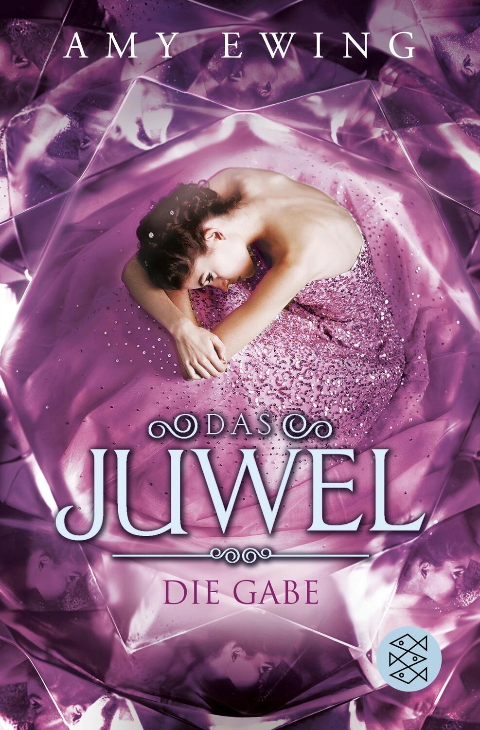 Cover: 9783596196647 | Das Juwel - Die Gabe | Roman | Amy Ewing | Taschenbuch | Das Juwel